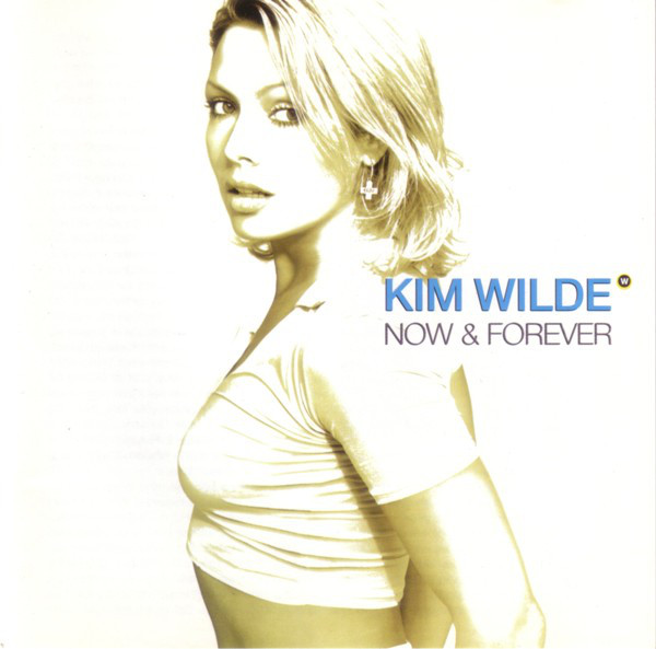kim wilde now and forever